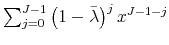  % \sum_{j=0}^{J-1}\left( 1-\bar{\lambda}\right) ^{j}x^{J-1-j}