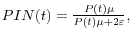  PIN(t)=\frac{P(t)\mu }{P\left(t\right)\mu +2\varepsilon },