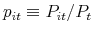  p_{it}\equiv P_{it}/P_{t}