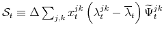  \mathcal{S}_{t}\equiv \Delta \sum_{j,k}x_{t}^{jk}\left( \lambda _{t}^{jk}-\overline{\lambda }_{t}\right) \widetilde{\Psi }_{t}^{jk}