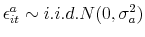  \epsilon_{it}^{a}\sim i.i.d.N(0,\sigma_{a}^{2})