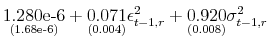 \displaystyle \underset{(1.68\text{e-6})}{1.280\text{e-6}}+\underset{(0.004)}{0.071}\epsilon_{t-1,r}^{2}+ \underset{(0.008)}{0.920}\sigma_{t-1,r}^{2} \,