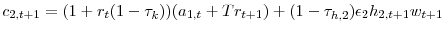 \displaystyle c_{2,t+1}=(1+r_{t}(1-\tau_{k}))(a_{1,t}+Tr_{t+1})+(1-\tau_{h,2})\epsilon_{2} h_{2,t+1}w_{t+1}