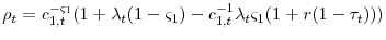 \displaystyle \rho_{t}=c_{1,t}^{-\varsigma_{1}}(1+\lambda_{t}(1-\varsigma_{1})-c_{1,t}^{-1}\lambda_{t}\varsigma_{1}(1+r(1-\tau_{t})))