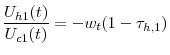 \displaystyle \frac{U_{h1}(t)}{U_{c1}(t)}=-w_{t}(1-\tau_{h,1})