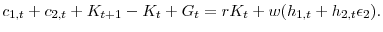 \displaystyle c_{1,t}+c_{2,t}+K_{t+1}-K_{t}+G_{t}=r K_{t} + w(h_{1,t}+h_{2,t}\epsilon_{2}).