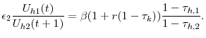 \displaystyle \epsilon_{2}\frac{U_{h1}(t)}{U_{h2}(t+1)}=\beta(1+r(1-\tau_{k}))\frac{1-\tau_{h,1}}{1-\tau_{h,2}}.