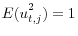  {E(u}^2_{t,j})=1