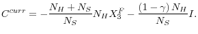 \displaystyle C^{curr}=-\frac{N_H+N_S}{N_S}N_HX^F_3-\frac{\left(1-\gamma \right)N_H}{N_S}I.