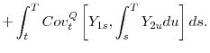 \displaystyle +\int_{t}^{T}Cov_{t}^{Q}\left[ Y_{1s},\int_{s}^{T}Y_{2u}du\right] ds.