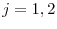 j=1,2