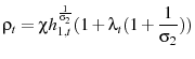 \displaystyle \rho_{t}=\chi h_{1,t}^{\frac{1}{\sigma_{2}}}(1+\lambda_{t}(1+\frac{1}{\sigma_{2}}))