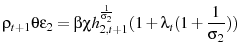 \displaystyle \rho_{t+1}\theta\epsilon_{2}=\beta\chi h_{2,t+1}^{\frac{1}{\sigma_{2}}}(1+\lambda_{t}(1+\frac{1}{\sigma_{2}}))