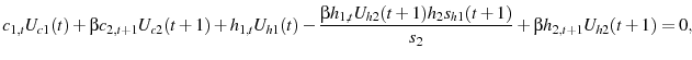 \displaystyle c_{1,t}U_{c1}(t)+\beta c_{2,t+1}U_{c2}(t+1)+h_{1,t}U_{h1}(t)-\frac{\beta h_{1,t}U_{h2}(t+1)h_{2}s_{h1}(t+1)}{s_{2}}+\beta h_{2,t+1}U_{h2}(t+1)=0,