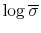  \log \overline{\sigma }