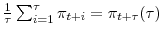  \frac{1}{\tau}\sum^{\tau}_{i=1}\pi_{t+i} = \pi_{t+\tau}(\tau)