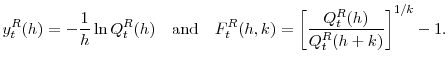 \displaystyle y^R_t(h) = - \frac{1}{h}\ln Q^R_t(h)\quad \textup{and}\quad F^R_t(h,k) = \left[ \frac{Q^R_t(h)}{Q^R_t(h+k)} \right]^{1/k} - 1.