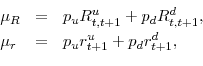 \begin{displaymath}\begin{array}{lll} \mu_R & = & p_u R^u_{t,t+1} + p_d R^d_{t,t+1},\\ \mu_r & = & p_u r^u_{t+1} + p_d r^d_{t+1}, \end{array}\end{displaymath}