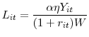 \displaystyle L_{it} = \frac{\alpha \eta Y_{it}}{(1+r_{it})W}