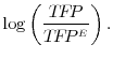 \displaystyle \log \left( \frac{T\!F\!P}{T\!F\!P^{\scriptscriptstyle E}} \right).