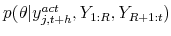  p(\theta \vert y_{j,t+h}^{act}, Y_{1:R}, Y_{R+1:t})