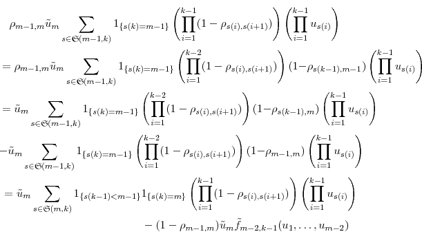 \begin{multline*} \rho_{m-1,m}\tilde{u}_{m}\sum_{s\in\ensuremath{\mathfrak{S}}(... ...rho_{m-1,m})\tilde{u}_{m}\tilde{f}_{m-2,k-1}(u_1,\ldots,u_{m-2}) \end{multline*}