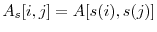  A_s[i,j]=A[s(i),s(j)]