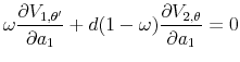 \displaystyle \omega\frac{\partial V_{1,\theta'}}{\partial a_1} +d(1-\omega)\frac{\partial V_{2,\theta}}{\partial a_1}=0