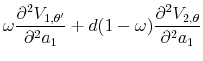 \displaystyle \omega\frac{\partial^2 V_{1,\theta'}}{\partial^2 a_1} +d(1-\omega)\frac{\partial^2 V_{2,\theta}}{\partial^2 a_1}