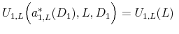 \displaystyle U_{1,L}\Big(a_{1,L}^*(D_1),L,D_1\Big)=U_{1,L}(L)\;
