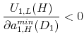 \displaystyle \frac{U_{1,L}(H)}{\partial a_{1,H}^{min}(D_1)} < 0