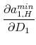 \displaystyle \frac{\partial a_{1,H}^{min}}{\partial D_1}