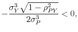\displaystyle -\frac{\sigma _{Y}^{3}\sqrt{1-\rho _{PY}^{2}}}{2\sigma _{P}^{3}}<0,