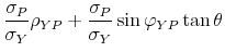 \displaystyle \frac{\sigma _{P}}{\sigma _{Y}}\rho _{YP}+\frac{\sigma _{P}}{\sigma _{Y}}% \sin \varphi _{YP}\tan \theta