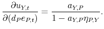 \displaystyle \frac{\partial u_{Y,t}}{\partial (d_{P}e_{P,t})}=\frac{a_{Y,P}}{% 1-a_{Y,P}\eta _{P,Y}}.