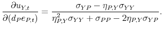 \displaystyle \frac{\partial u_{Y,t}}{\partial (d_{P}e_{P,t})}=\frac{\sigma _{YP}-\eta _{P,Y}\sigma _{YY}}{\eta _{P,Y}^{2}\sigma _{YY}+\sigma _{PP}-2\eta _{P,Y}\sigma _{YP}}.
