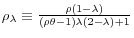  \rho _{\lambda }\equiv \frac{\rho (1-\lambda )}{(\rho \theta -1)\lambda (2-\lambda )+1}