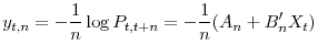 \displaystyle y_{t,n}=-\frac{1}{n}\log P_{t,t+n}=-\frac{1}{n}(A_{n}+B_{n}^{\prime}X_{t}) 