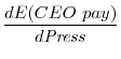 \displaystyle \frac{dE(CEO\text{ }pay)}{d\mathit{Press}}