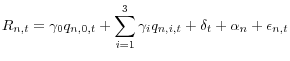 \displaystyle R_{n,t} = \gamma_{0}q_{n,0,t}+\sum_{i=1}^{3}\gamma_{i}q_{n,i,t}+\delta_{t}+\alpha_{n}+\epsilon_{n,t}