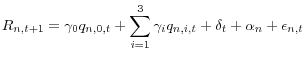 \displaystyle R_{n,t+1} = \gamma_{0}q_{n,0,t}+\sum_{i=1}^{3}\gamma_{i}q_{n,i,t}+\delta_{t}+\alpha_{n}+\epsilon_{n,t}