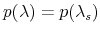  p(\lambda) = p(\lambda_s)