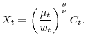 \displaystyle X_t = \left(\frac{\mu_t}{w_t}\right)^{\frac{\theta}{\nu}} C_t.