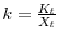  k = \frac{K_t}{X_t}