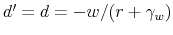  d'=d=-w/(r+\gamma_w)