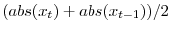  (abs(x_t)+abs(x_{t-1}))/2