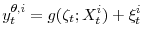 \displaystyle y_{t}^{\theta, i}=g(\zeta_{t};X_{t}^{i})+\xi _{t}^{i}