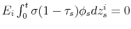  E_{i}\int_{0}^{t}\sigma (1-\tau_s)\phi_s dz_s^i=0