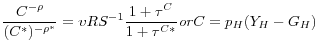 \displaystyle \frac{C^{-\rho}}{(C^{\ast})^{-\rho^{\ast}}}=\upsilon RS^{-1}\frac{1+\tau^{C}% }{1+\tau^{C\ast}} \mathit{ or } C=p_{H}(Y_{H}-G_{H})