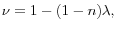  \nu=1-(1-n)\lambda,